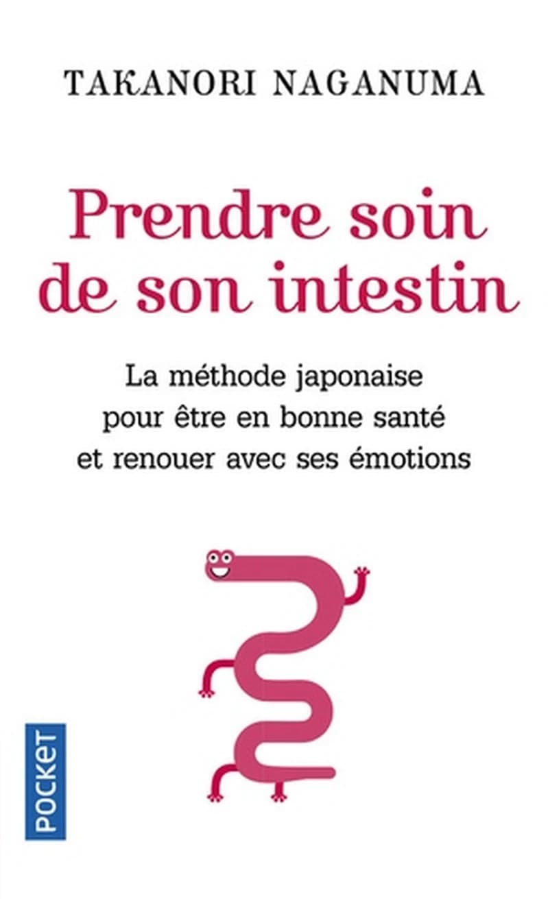 Prendre soin de son intestin : la méthode japonaise pour ouvrir les voies de l'intuition, retrouver l'énergie vitale et renouer avec le moi profond