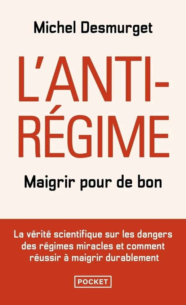 L'antirégime : maigrir pour de bon (Éd. revue et augmentée par l'auteur) Michel Desmurget
