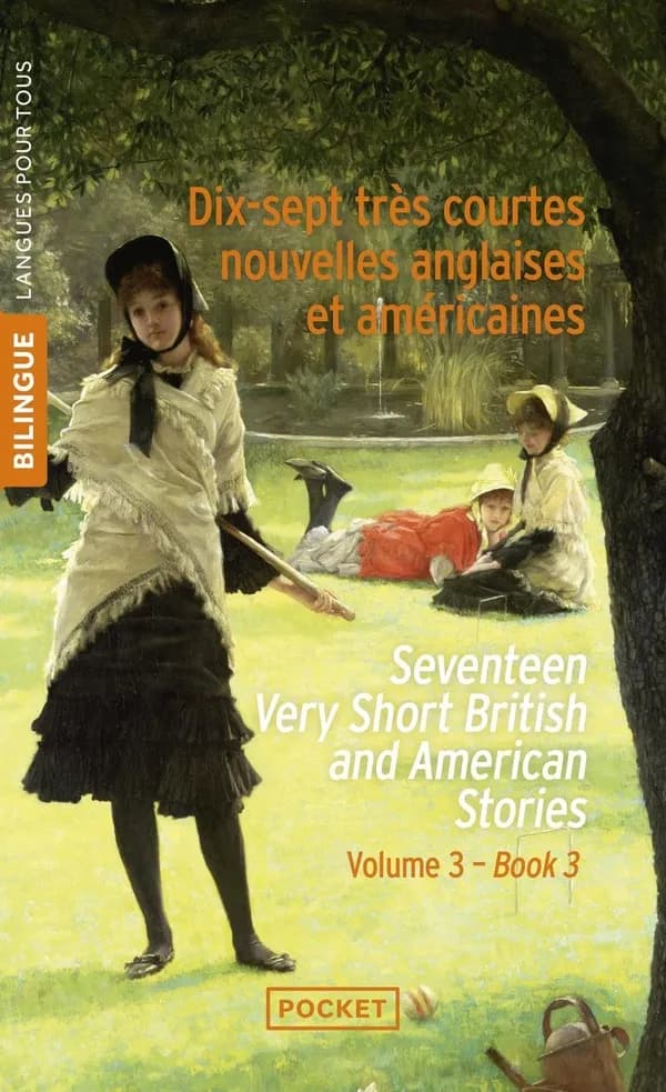 Seventeen very short British and American stories : Dix-sept très courtes nouvelles anglaises et américaines