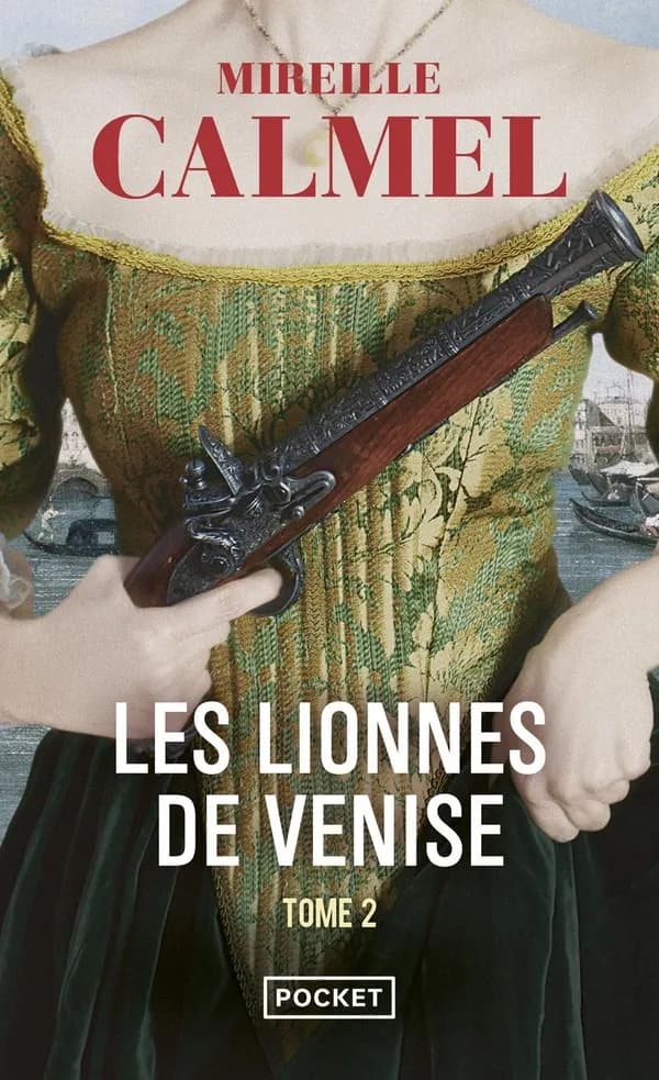 Les lionnes de Venise : roman. Tome 2