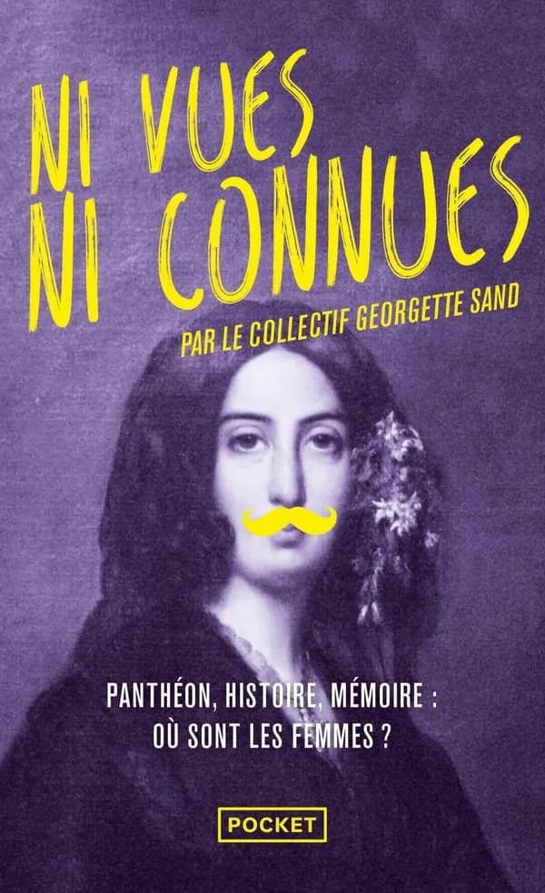 Ni vues ni connues : Panthéon, histoire, mémoire : où sont les femmes ?