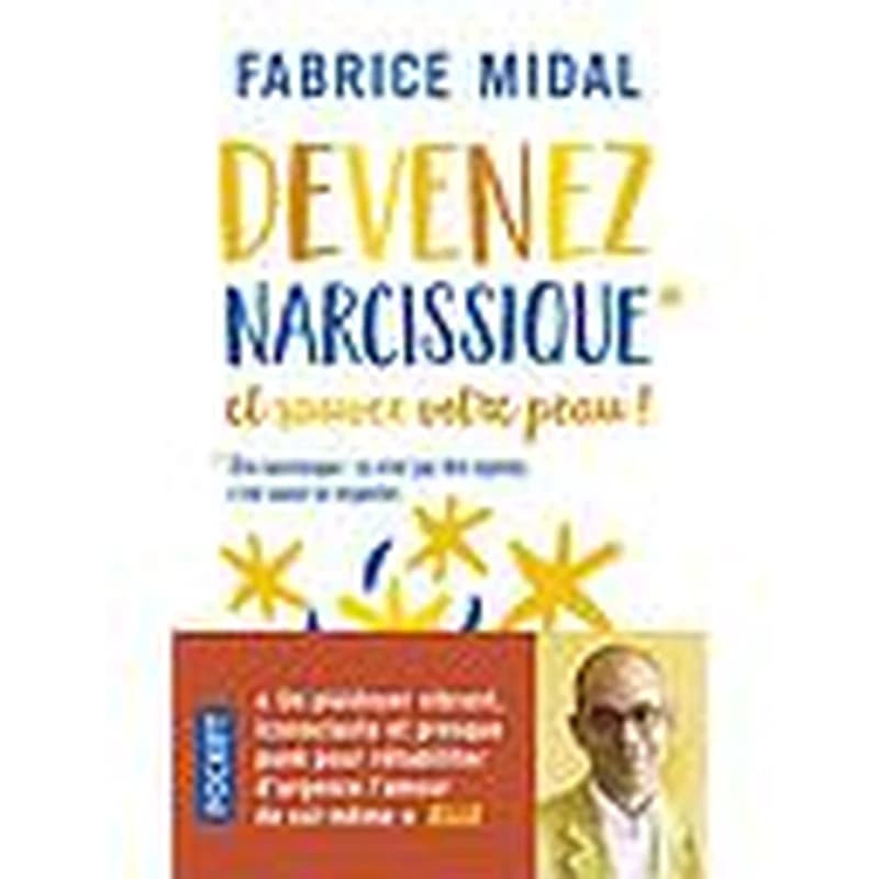 Devenez narcissique et sauvez votre peau !