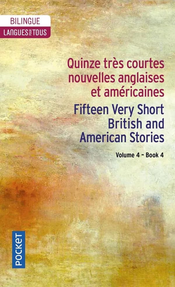 Fifteen very short British and American stories : Quinze très courtes nouvelles anglaises et américaines