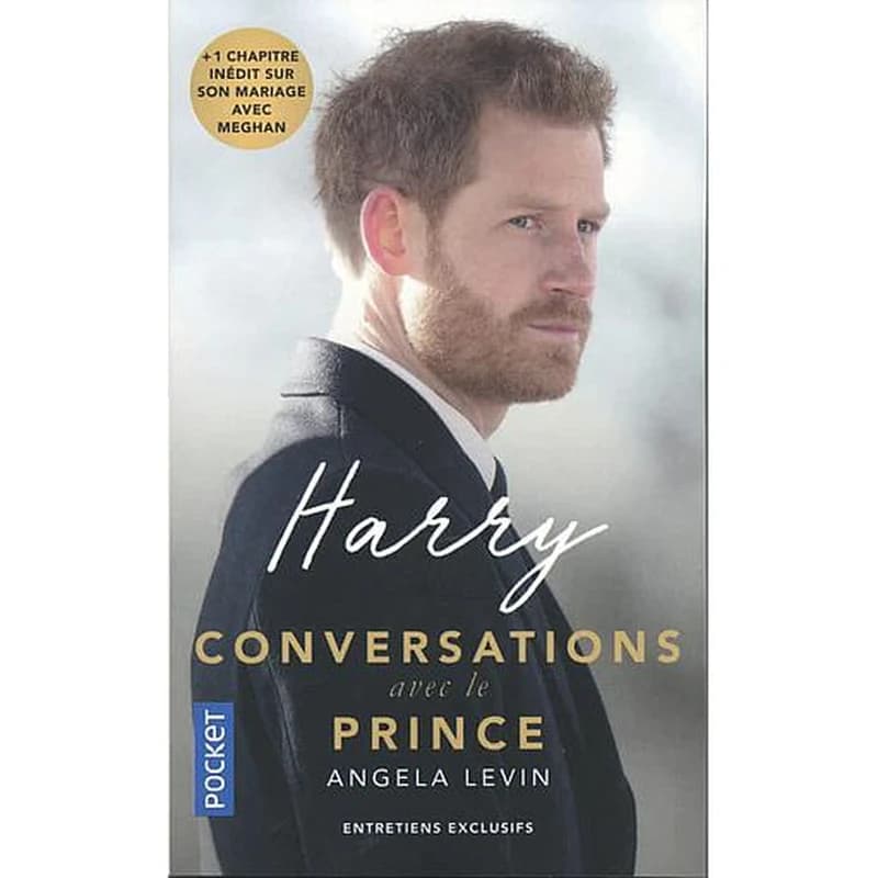 Harry, conversations avec le prince (Éd. augmentée d'un chapitre inédit) Angela Levin ; traduit de l'anglais (Angleterre) par Laurent Bury et Alice Delarbre