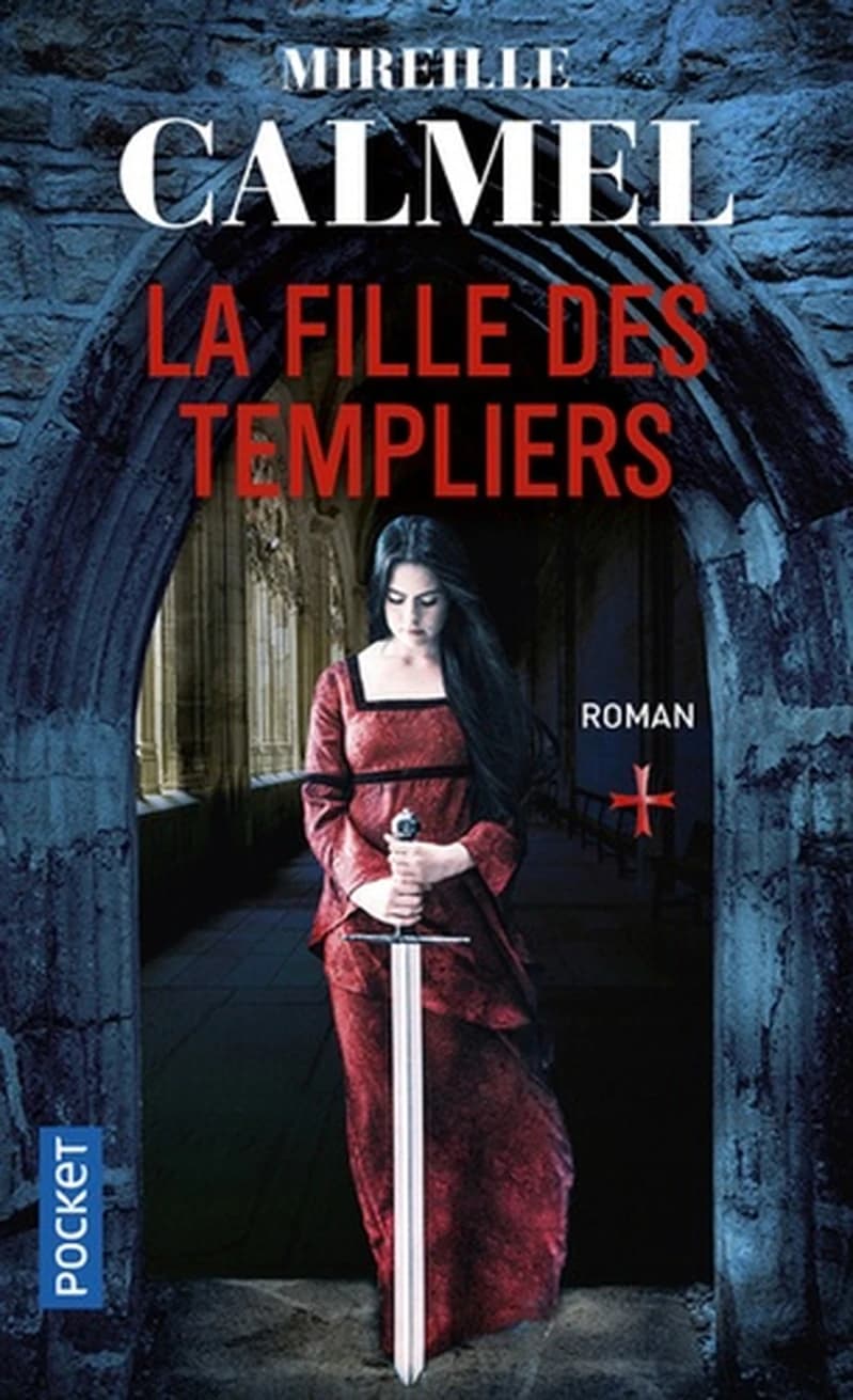 La fille des templiers. Tome 1