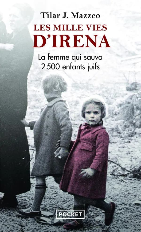 Les mille vies d'Irena : la femme qui sauva 2500 enfants juifs