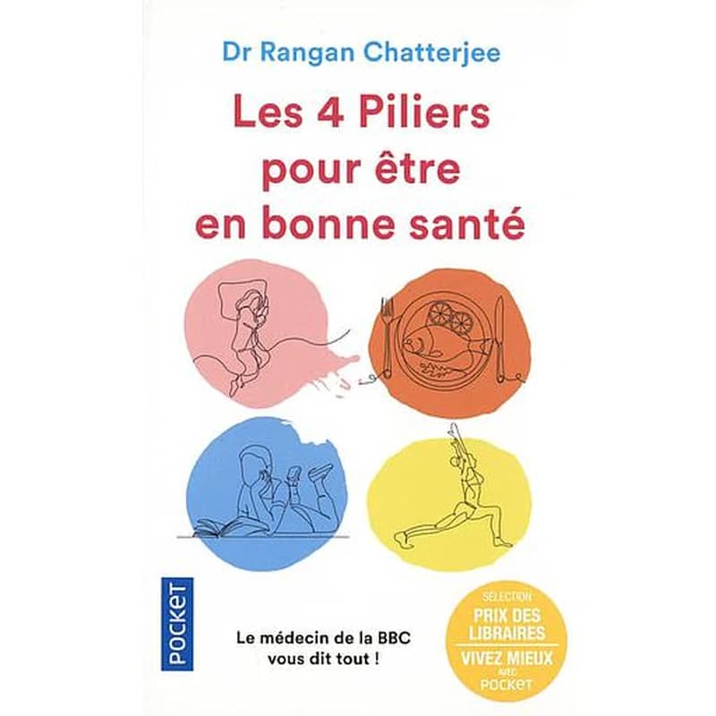 Les 4 piliers pour être en bonne santé : le nouvel art de guérir