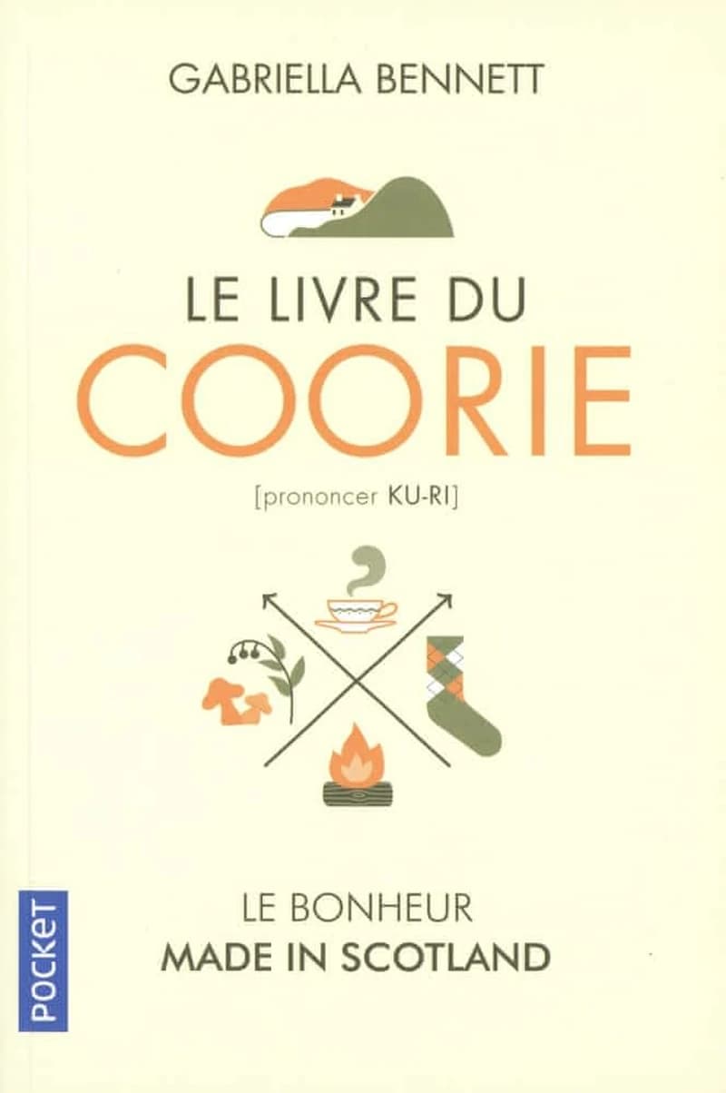 Le livre du coorie : prononcer ku-ri : entre paysages sauvages et coin du feu