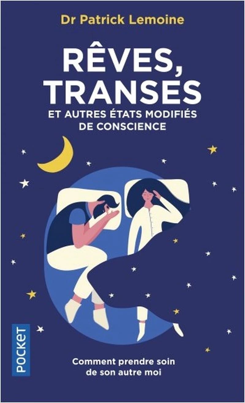 Rêves, transes et autres états modifiés de conscience : soigner son moi secret