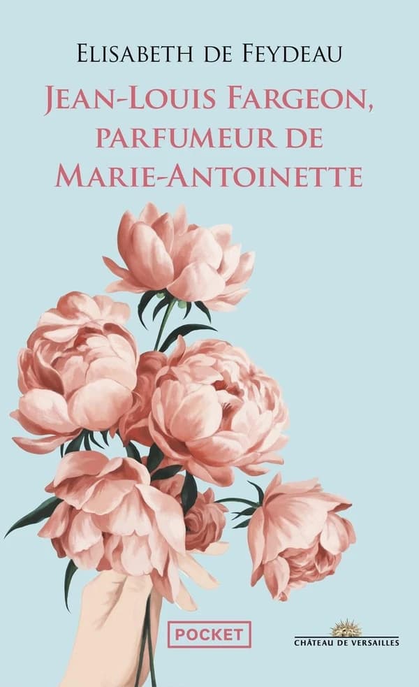 Jean-Louis Fargeon, parfumeur de Marie-Antoinette