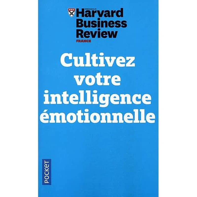 Cultivez votre intelligence émotionnelle : mindfulness-bonheur-empathie-résilience
