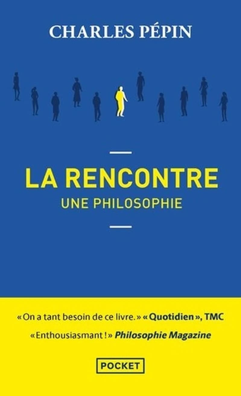 La rencontre : une philosophie