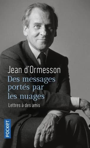 Des messages portés par les nuages : lettres à des amis : littérature