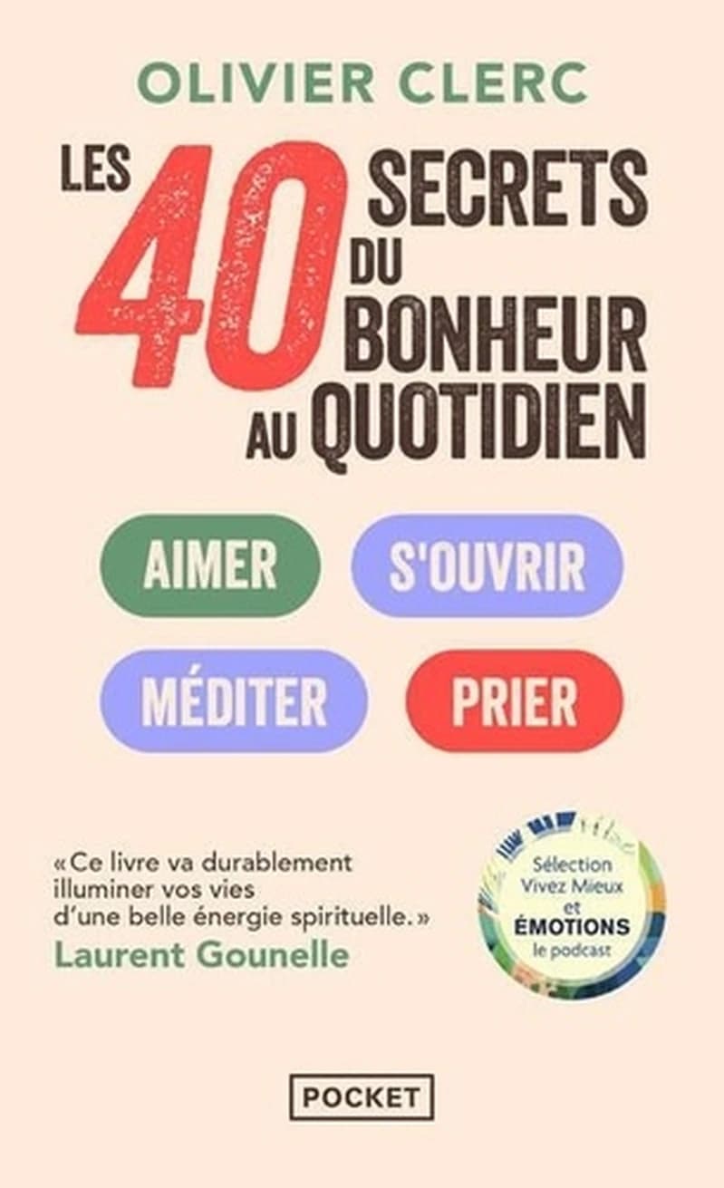 Les 40 secrets du bonheur au quotidien : spiritualisez votre vie grâce à la magie des routines quotidiennes