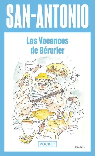 Les vacances de Bérurier : ou la croisière du "Mer d'alors" : roman