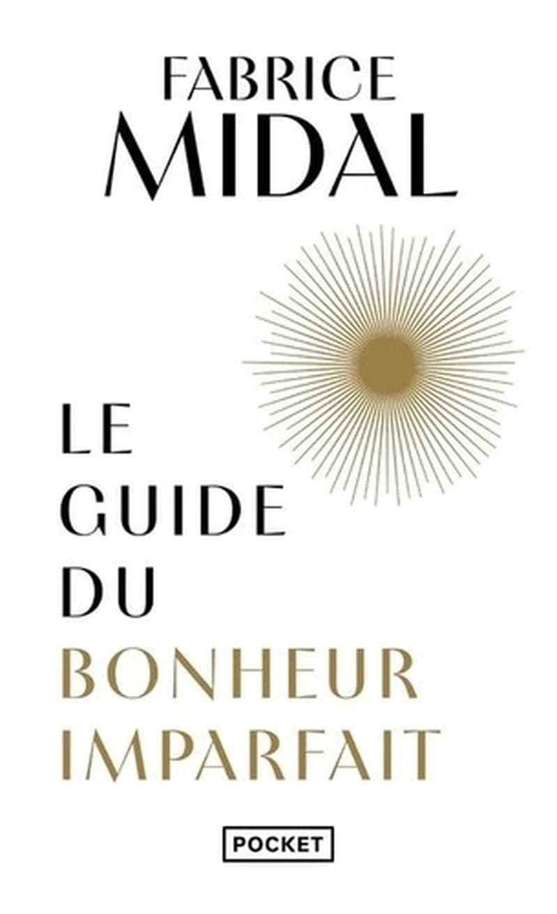 Le guide du bonheur imparfait ([Nouvelle éd.]) Fabrice Midal