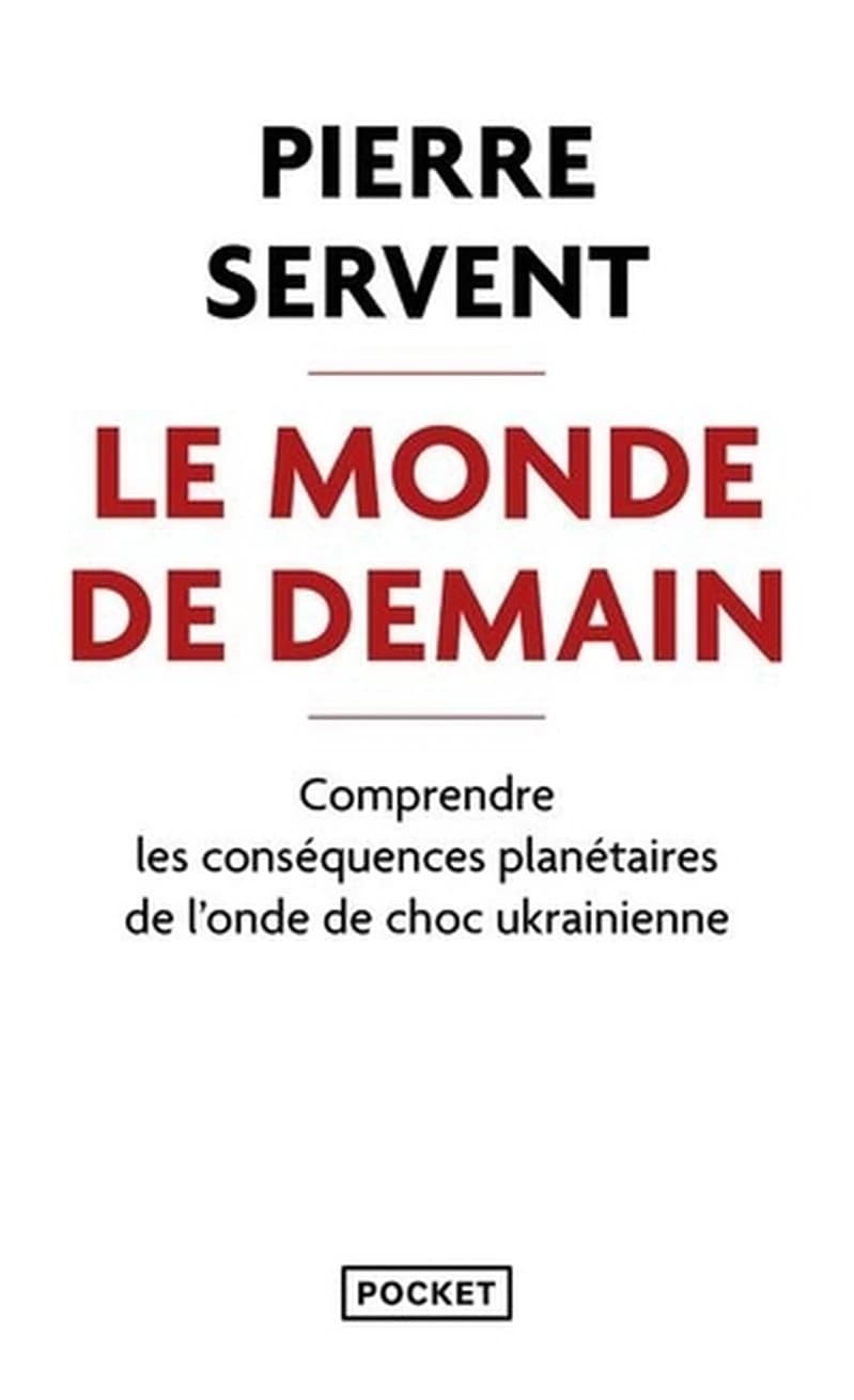 Le monde de demain (Éd. augmentée de 3 chapitres inédits) Pierre Servent