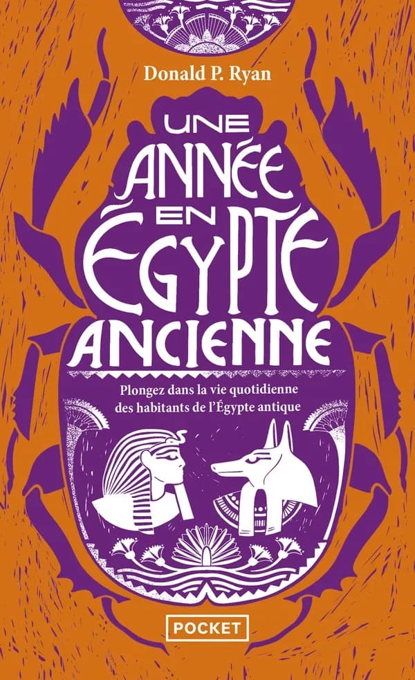 Une année en Égypte ancienne : plongez dans la vie quotidienne des habitants de l'Égypte antique