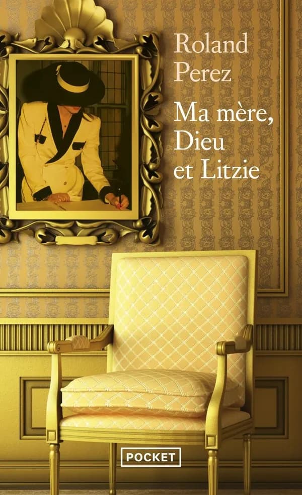Ma mère, Dieu et Litzie : roman