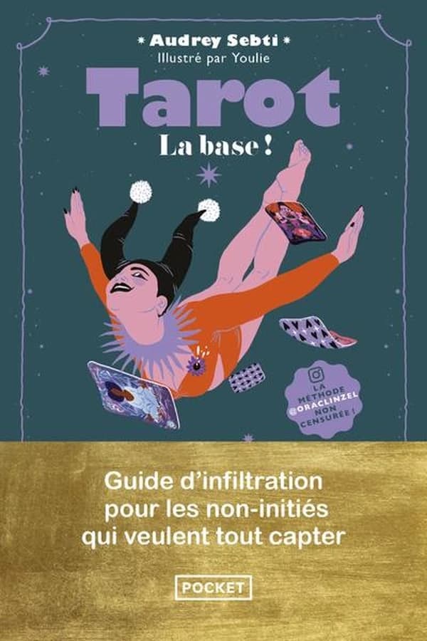 Tarot, la base ! : guide d'infiltration pour les non-initiés qui veulent tout capter