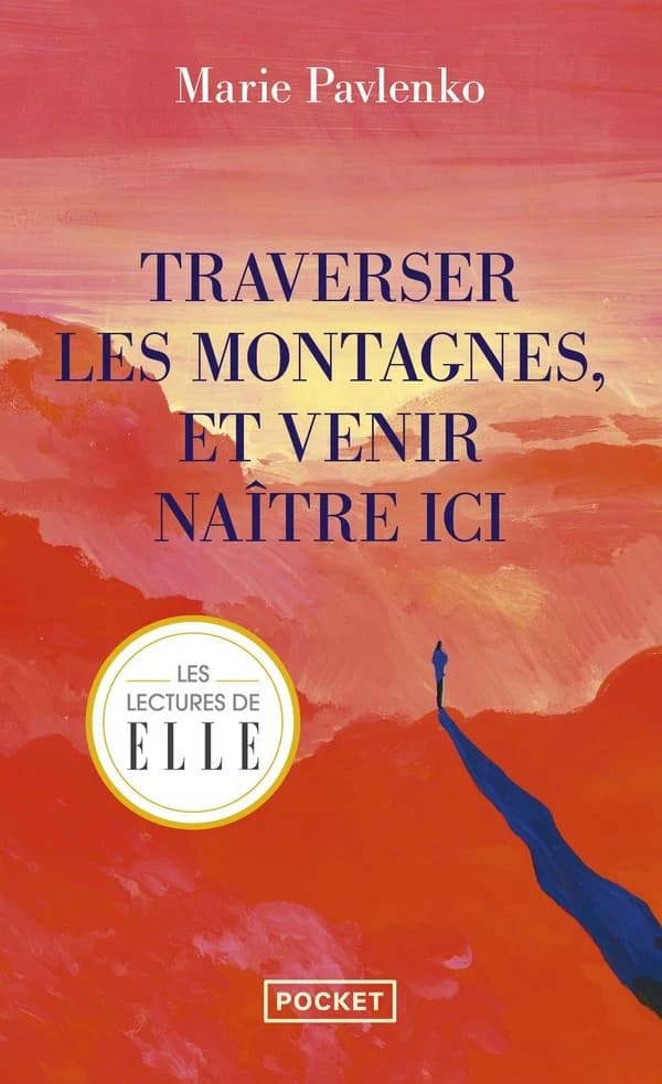 Traverser les montagnes et venir naître ici