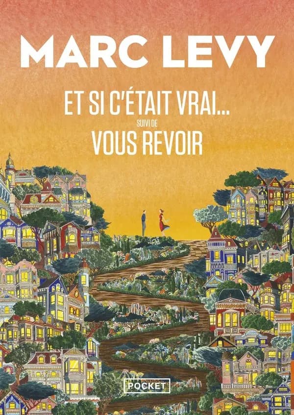 Et si c'était vrai ; suivi de Vous revoir (Éd. 25e anniversaire) Marc Lévy