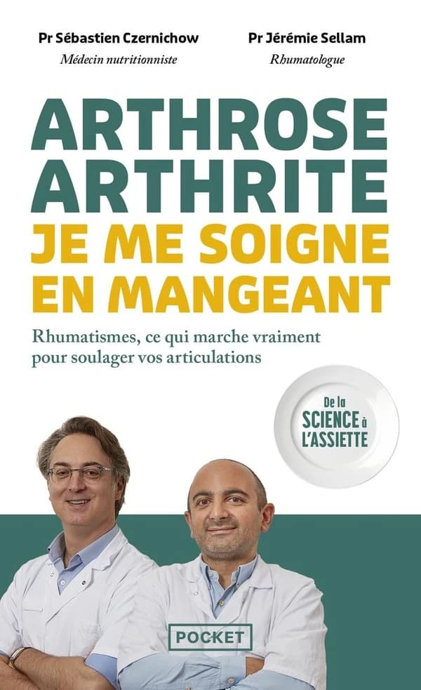 Arthrose, arthrite : je me soigne en mangeant