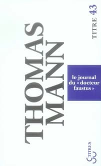 Le journal du "docteur Faustus" : le roman d'un roman