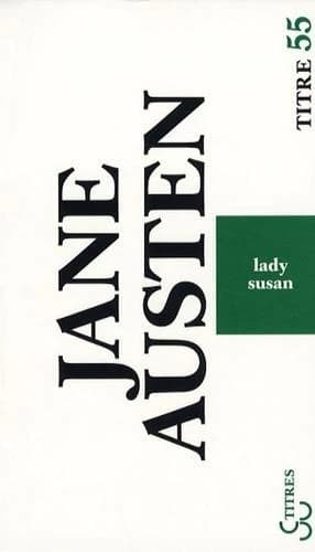 Lady Susan ; The Watson ; Sanditon