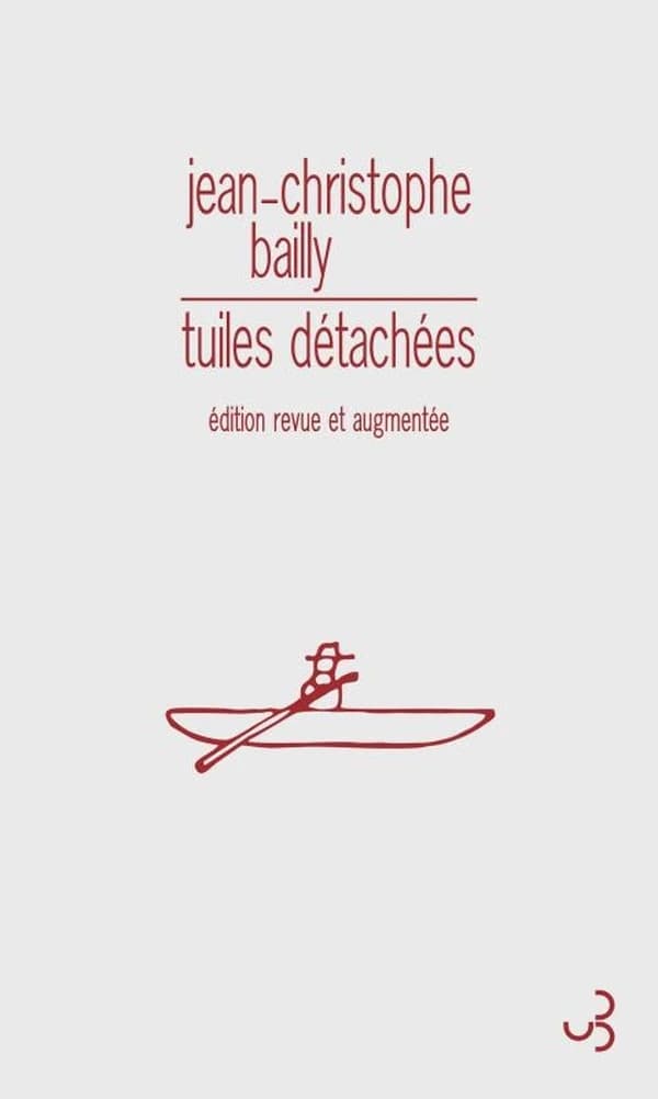 Tuiles détachées (Éd. revue et augmentée) Jean-Christophe Bailly