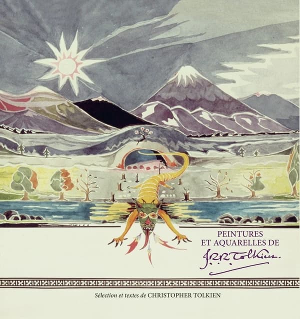 Peintures et aquarelles de J. R. R. Tolkien (Nouvelle éd.) sélection et textes par Christopher Tolkien ; traduit de l'anglais par Adam R. Tolkien