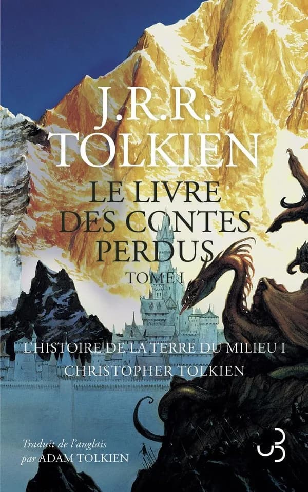 Le Livre des contes perdus Tome I : l'histoire de la Terre du Milieu