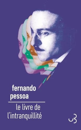 Le livre de l'intranquillité de Bernardo Soares (3e éd. entièrement revue et augmentée de nombreux inédits) Fernando Pessoa ; traduit du portugais par Françoise Laye ; présenté par Robert Bréchon et Eduardo Lourenço ; avec une introduction de Richard Zeni