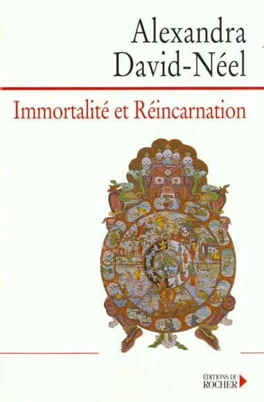 Immortalité et réincarnation : doctrines et pratiques : Chine, Tibet, Inde