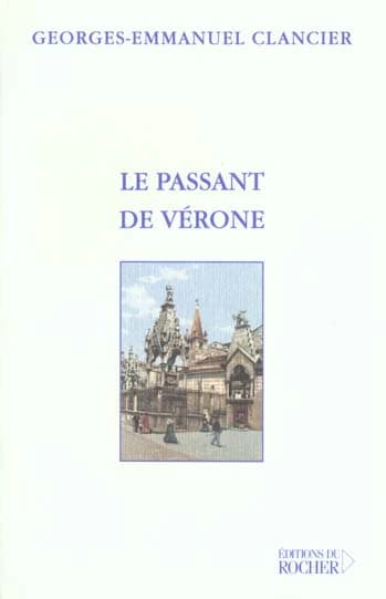 Le passant de Vérone ; suivi de Lettre de Lisbonne ; Lettre d'Helsinki ; Lettre de Nankin