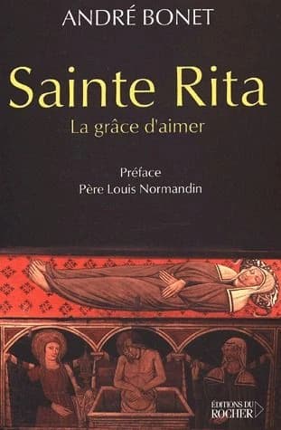 Sainte Rita : la grâce d'aimer
