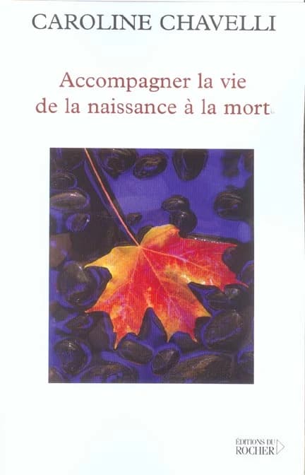 Accompagner la vie de la naissance à la mort