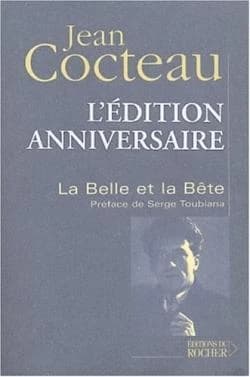 "La belle et la bête" : journal d'un film : [l'édition anniversaire]