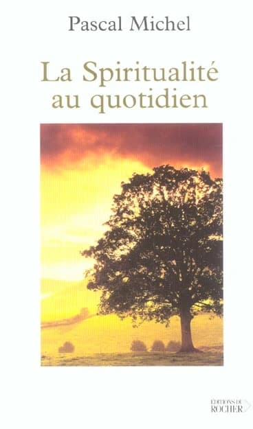 La spiritualité au quotidien
