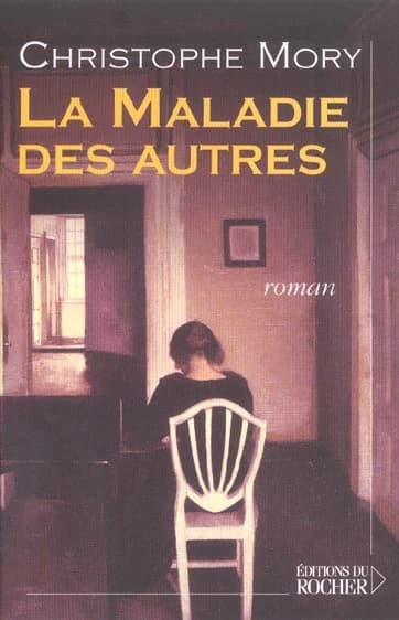 La maladie des autres : roman