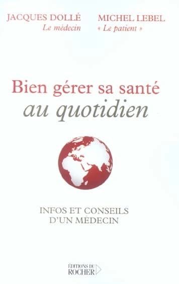 Bien gérer sa santé au quotidien : infos et conseils d'un médecin