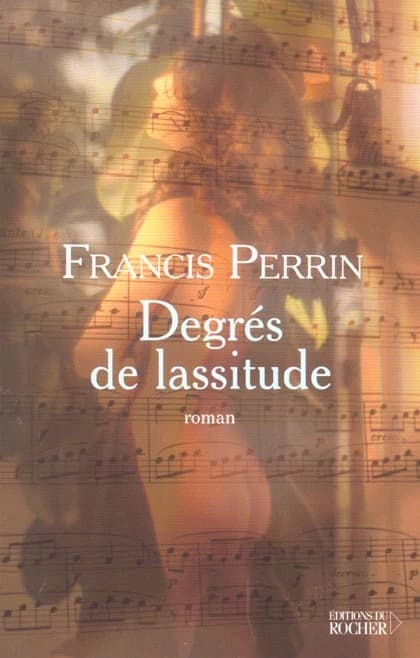 Degrés de lassitude : divertimento en cinq mouvements : roman