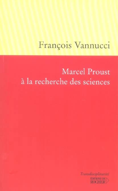 Marcel Proust à la recherche des sciences