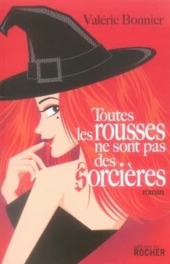 Toutes les rousses ne sont pas des sorcières : roman