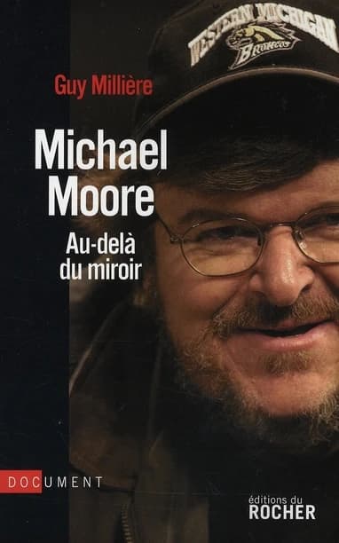 Michael Moore, au-delà du miroir