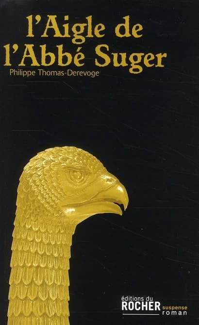 L'aigle de l'abbé Suger : roman