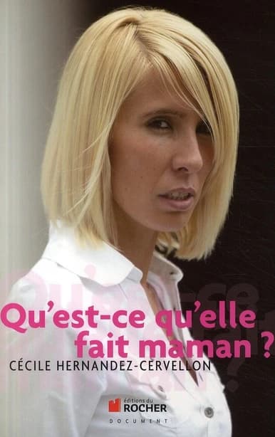 Qu'est-ce qu'elle fait maman ?