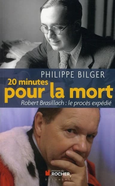 Vingt minutes pour la mort : Robert Brasillach, le procès expédié