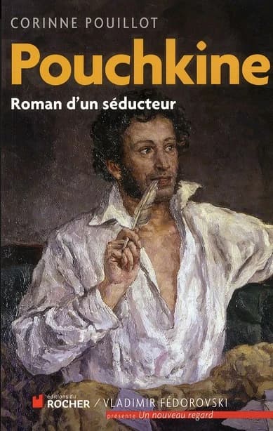 Pouchkine : roman d'un séducteur