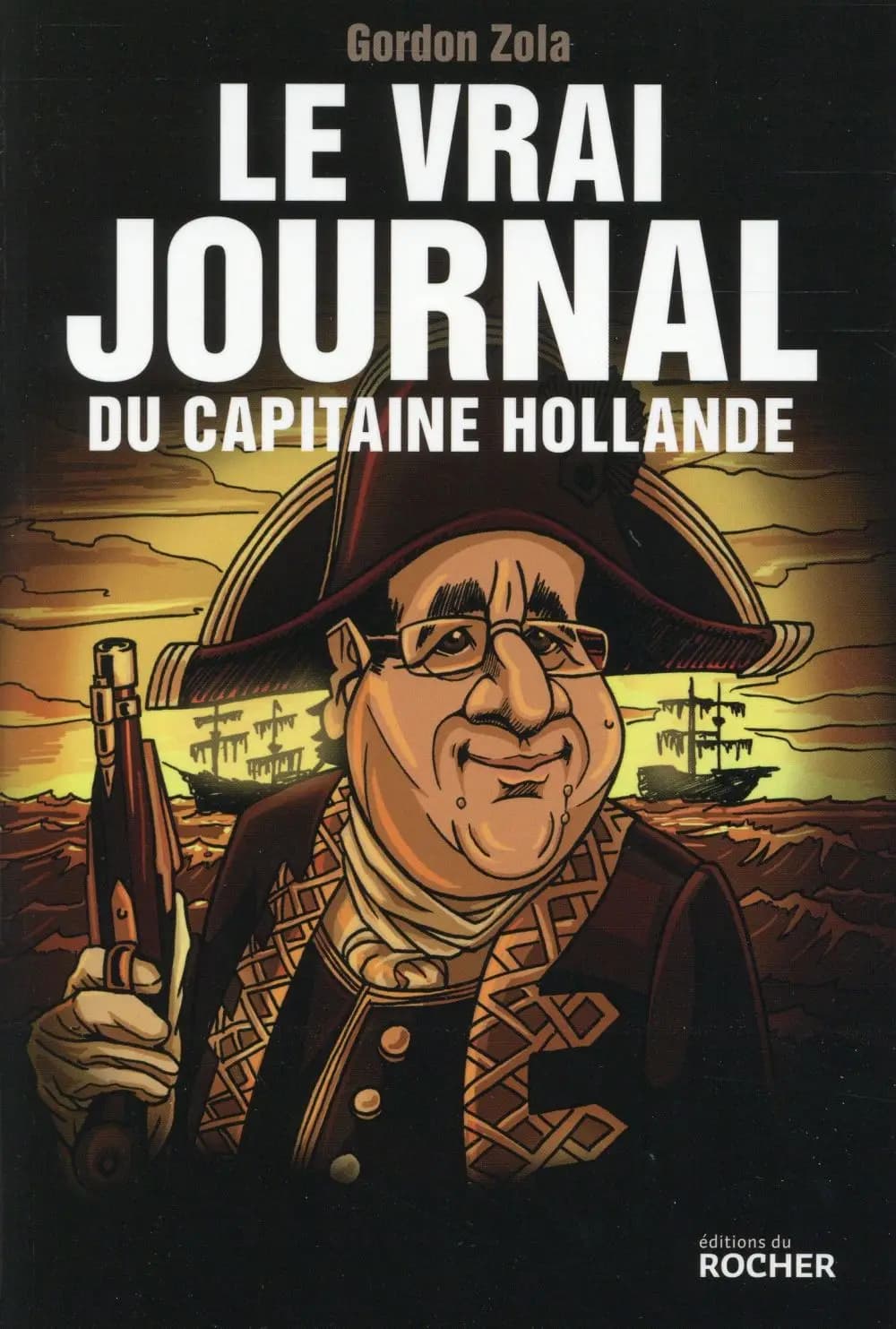 Le vrai journal du capitaine Hollande